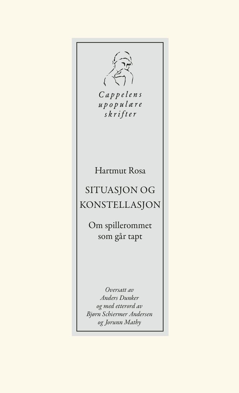 Omslag Situasjon og konstellasjon av Hartmut Rosa (Heftet)