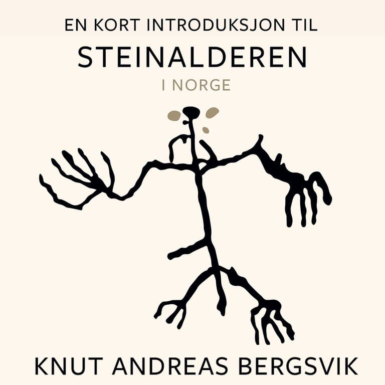 Omslag En kort introduksjon til steinalderen i Norge av Knut Andreas Bergsvik (Lydbok)