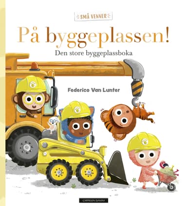 På byggeplassen! Den store byggeplassboka
