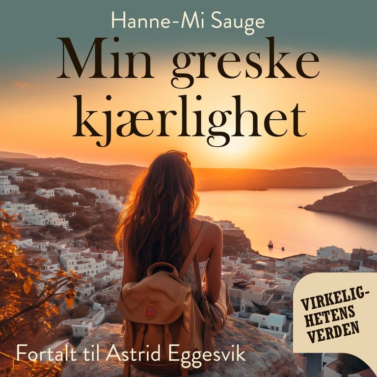 Omslag Min greske kjærlighet av Astrid Eggesvik og Hanne-Mi Sauge (Lydbok)