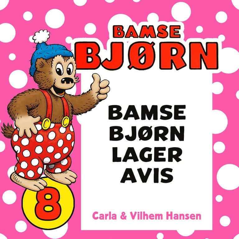 Omslag Bamse Bjørn lager avis av Carla Hansen (Lydbok)