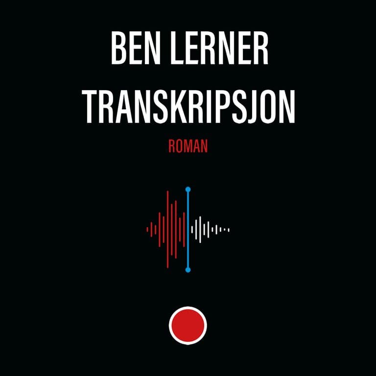 Omslag Transkripsjon av Ben Lerner (Lydbok)