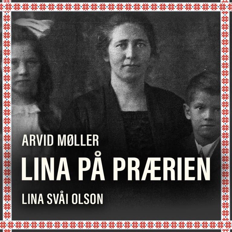 Omslag Lina på prærien - Lina Svåi Olson av Arvid Møller (Lydbok)